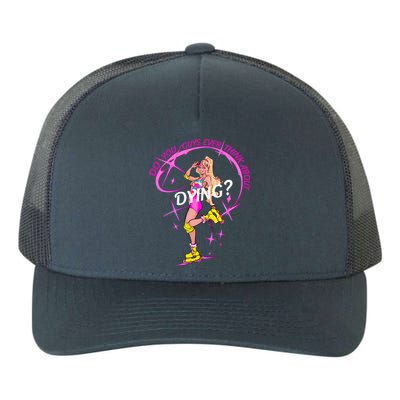 Do You Guys Ever Think About Dying Doll Bar Bie Yupoong Adult 5-Panel Trucker Hat