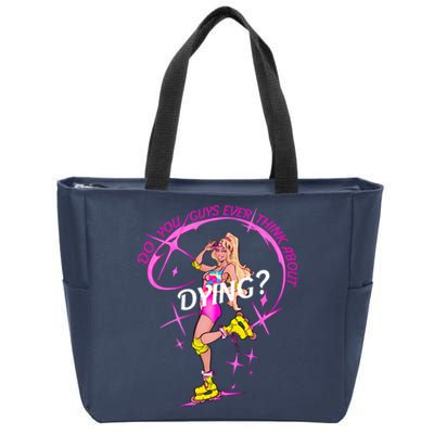 Do You Guys Ever Think About Dying Doll Bar Bie Zip Tote Bag