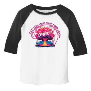 Do You Guys Ever Think About Dying Doll Bar Bie Toddler Fine Jersey T-Shirt