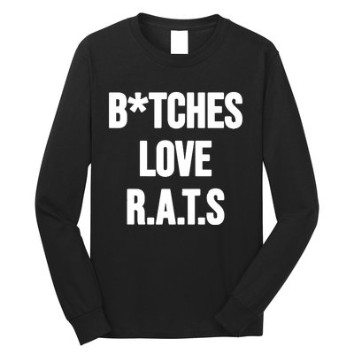 Do You Get It Yet Bitches Love Rats Long Sleeve Shirt