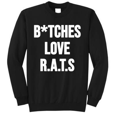 Do You Get It Yet Bitches Love Rats Sweatshirt