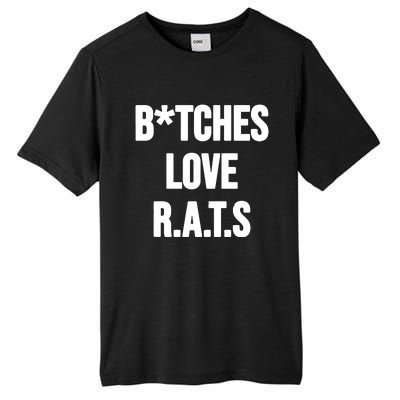 Do You Get It Yet Bitches Love Rats Tall Fusion ChromaSoft Performance T-Shirt