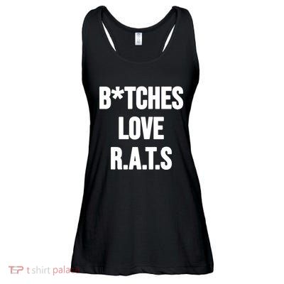 Do You Get It Yet Bitches Love Rats Ladies Essential Flowy Tank