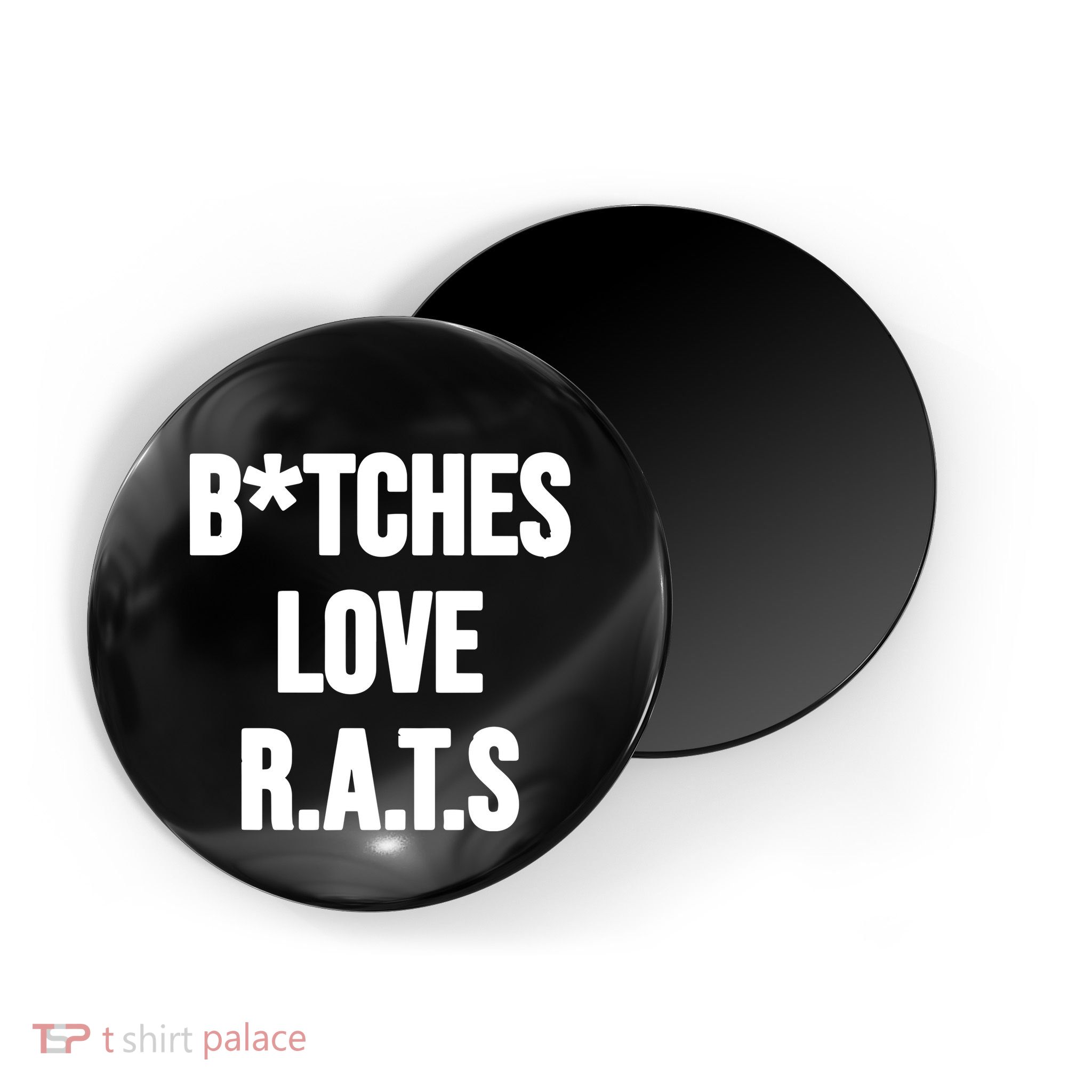Do You Get It Yet Bitches Love Rats Magnet