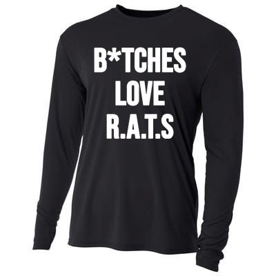 Do You Get It Yet Bitches Love Rats Cooling Performance Long Sleeve Crew