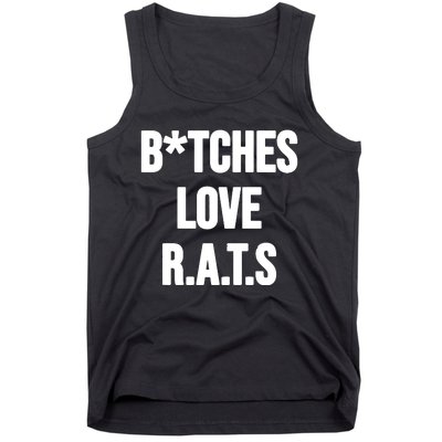 Do You Get It Yet Bitches Love Rats Tank Top