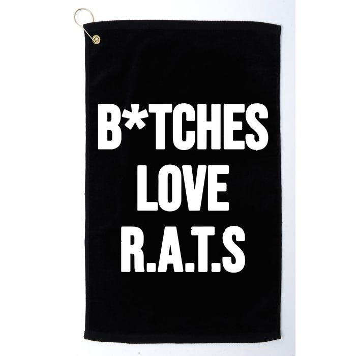 Do You Get It Yet Bitches Love Rats Golf Towel