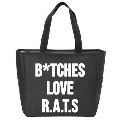 Do You Get It Yet Bitches Love Rats Zip Tote Bag
