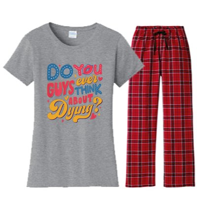 Do You Guys Ever Think About Dying Women's Flannel Pajama Set