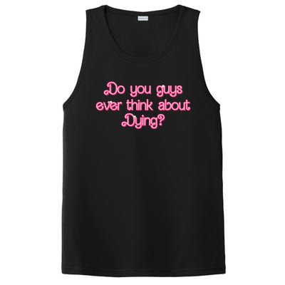 Do You Guys Ever Think About Dying Funny Quote PosiCharge Competitor Tank