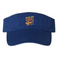 Do You Hedge Bro Funny Sports Gambler Bettor Wager Parlay Meaningful Gift Valucap Bio-Washed Visor