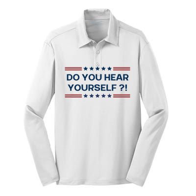 Do You Hear Yourself Sarcastic Political Funny Silk Touch Performance Long Sleeve Polo