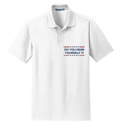 Do You Hear Yourself Sarcastic Political Funny Dry Zone Grid Polo