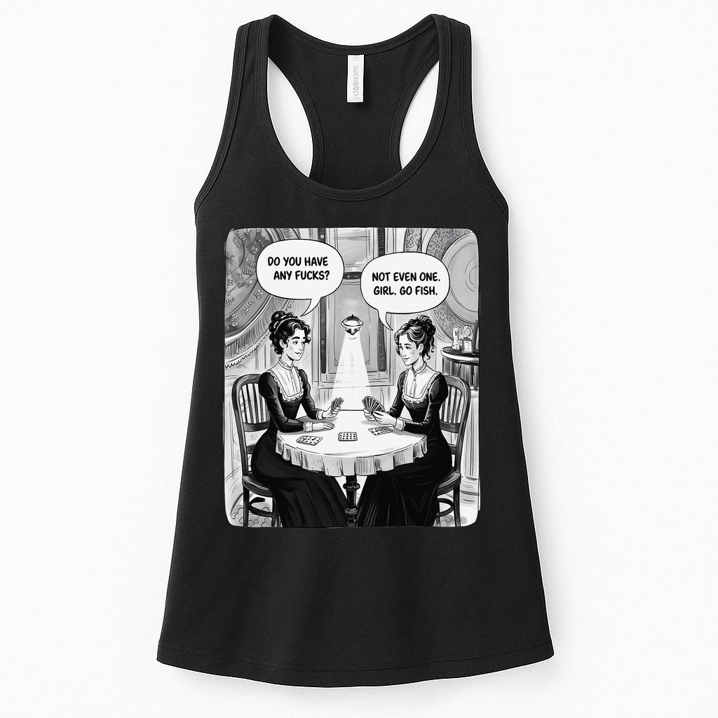 Do You Have Any Fucks Go Fish Girl Funny Women Playing Womens Tank Top