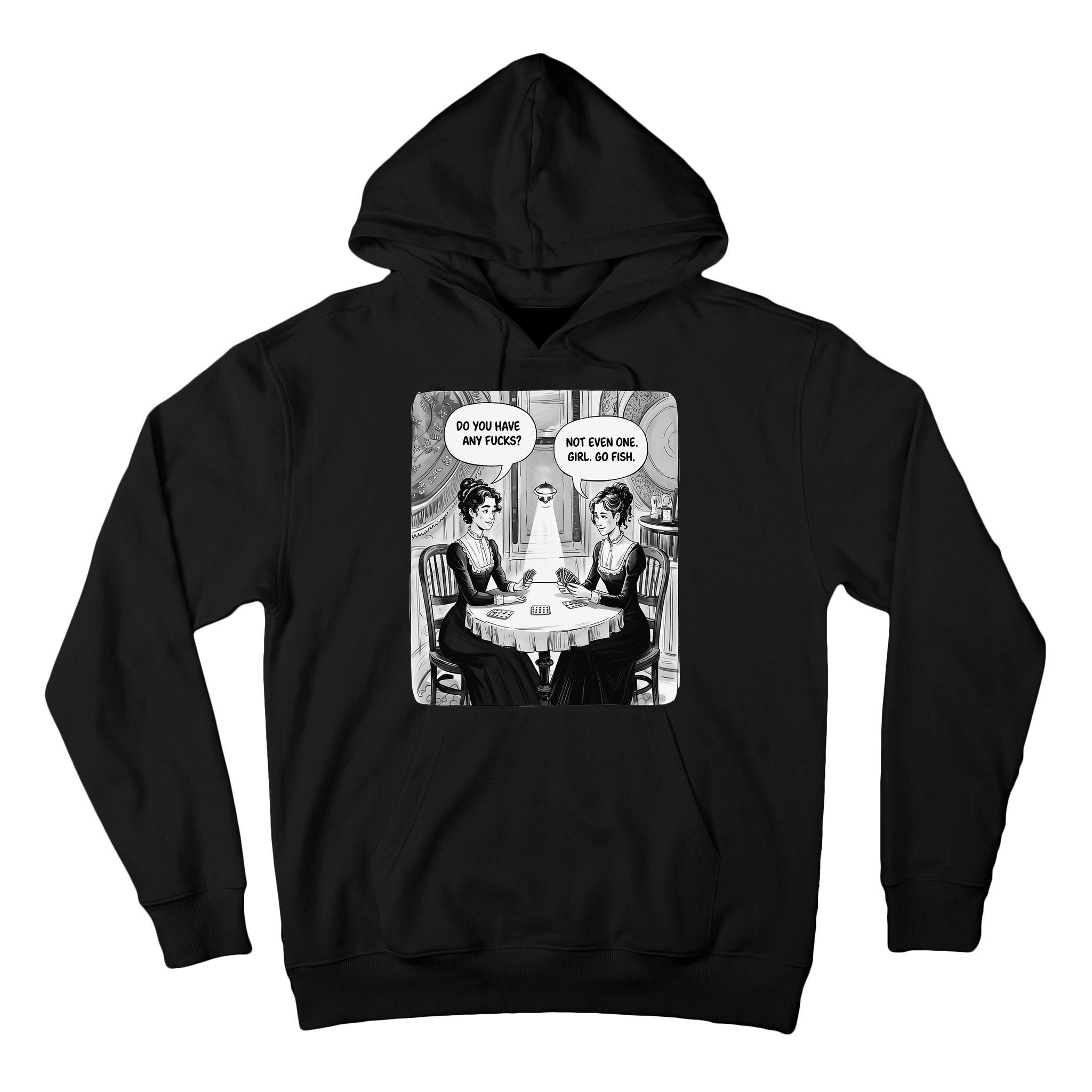 Do You Have Any Fucks Go Fish Girl Funny Women Playing Tall Hoodie