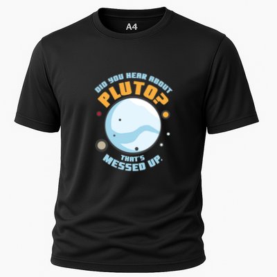 Did You Hear About Pluto ThatS Messed Up Performance Shirt