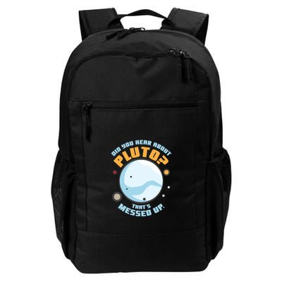 Did You Hear About Pluto ThatS Messed Up Daily Commute Backpack