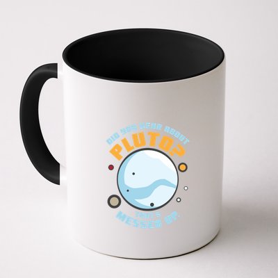 Did You Hear About Pluto ThatS Messed Up Mug