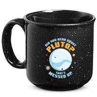 Did You Hear About Pluto ThatS Messed Up 15oz Campfire Ceramic Mug