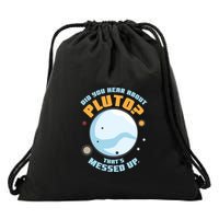 Did You Hear About Pluto ThatS Messed Up Drawstring Bag