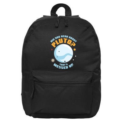 Did You Hear About Pluto ThatS Messed Up 16 in Basic Backpack