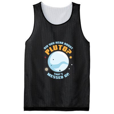 Did You Hear About Pluto ThatS Messed Up Mesh Reversible Basketball Jersey Tank