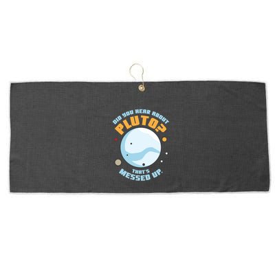 Did You Hear About Pluto ThatS Messed Up Large Microfiber Waffle Golf Towel