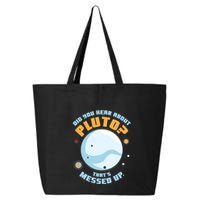 Did You Hear About Pluto ThatS Messed Up 25L Jumbo Tote