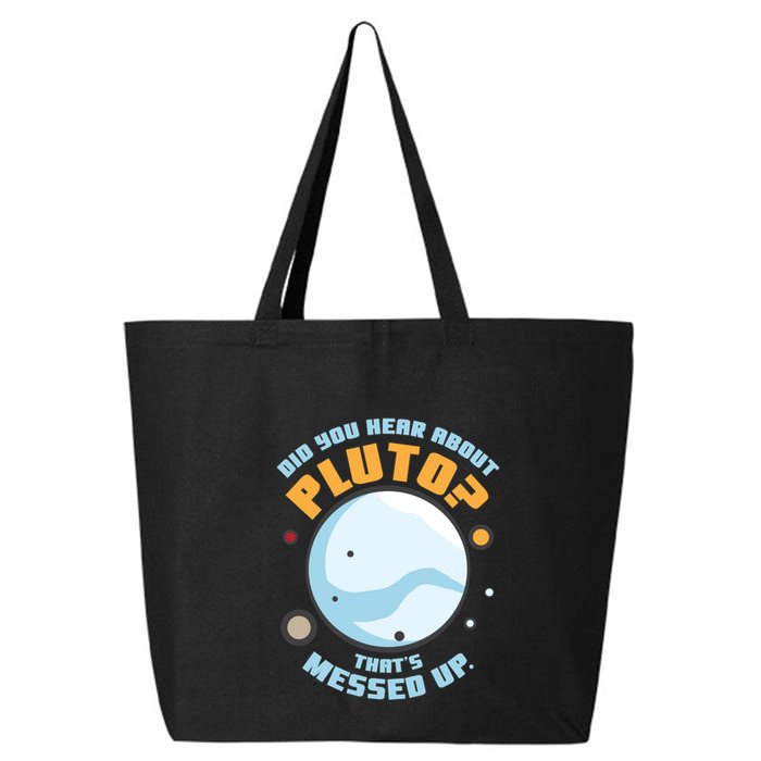 Did You Hear About Pluto ThatS Messed Up 25L Jumbo Tote