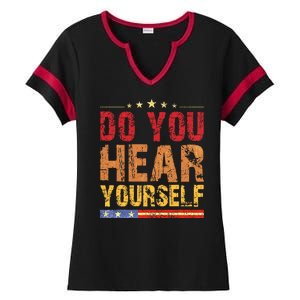 Do You Hear Yourself! Funny Ladies Halftime Notch Neck Tee