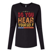 Do You Hear Yourself! Funny Womens Cotton Relaxed Long Sleeve T-Shirt