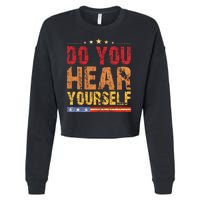 Do You Hear Yourself! Funny Cropped Pullover Crew