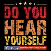 Do You Hear Yourself! Funny Flat Bill Trucker Hat