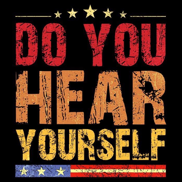 Do You Hear Yourself! Funny Tank Top