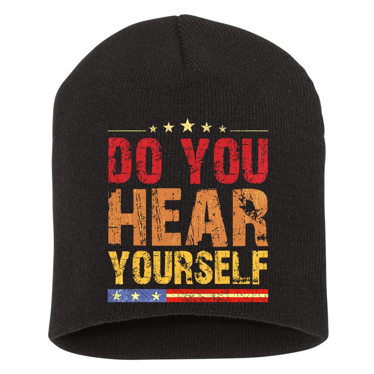 Do You Hear Yourself! Funny Short Acrylic Beanie