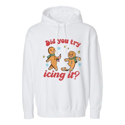 Did you icing itfunny christmas Nurse NICU Therapy ER ICU  Garment-Dyed Fleece Hoodie