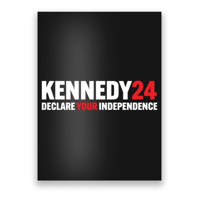 Declare Your Independence Kennedy 24 Poster