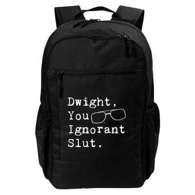 Dwight You Ignorant Slut Backpack
