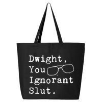 Dwight You Ignorant Slut 25L Jumbo Tote