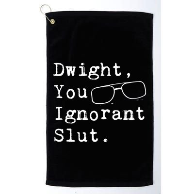 Dwight You Ignorant Slut Golf Towel