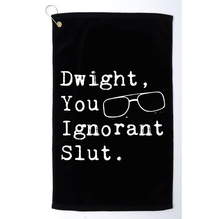 Dwight You Ignorant Slut Golf Towel