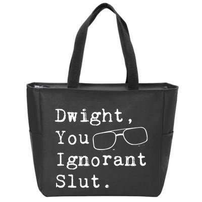 Dwight You Ignorant Slut Zip Tote Bag
