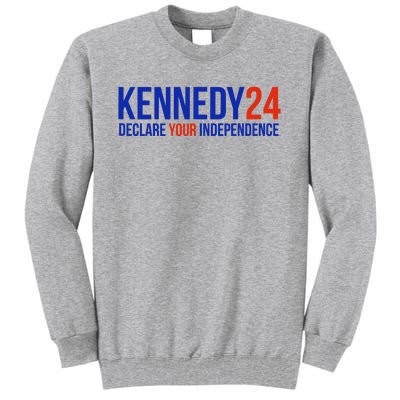 Declare Your Independence Kennedy 2024 Tall Sweatshirt