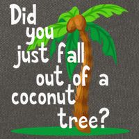 Did You Just Fall Out Of A Coconut Tree Cotton Canvas Backpack
