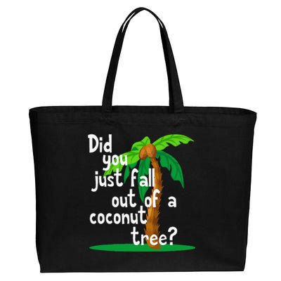 Did You Just Fall Out Of A Coconut Tree Cotton Canvas Jumbo Tote