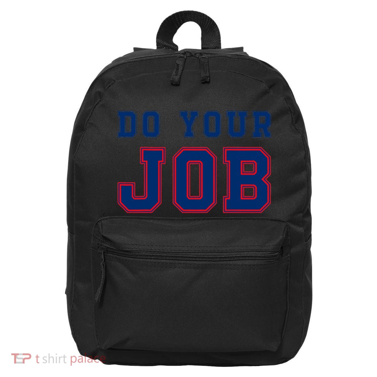(Do Your Job) Funny 16 in Basic Backpack