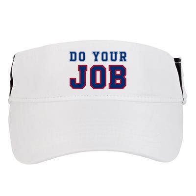 (Do Your Job) Funny Adult Drive Performance Visor