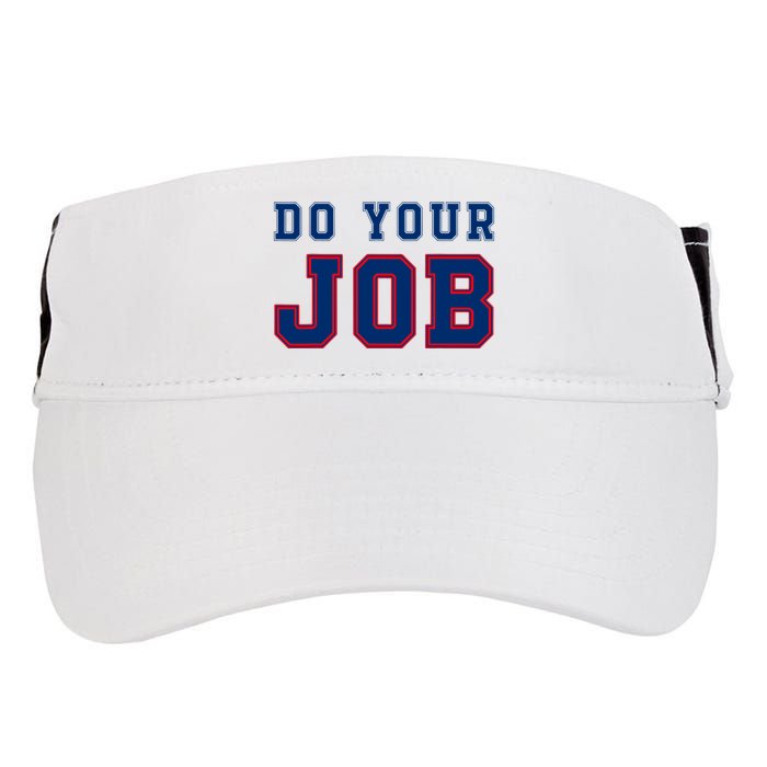 (Do Your Job) Funny Adult Drive Performance Visor