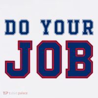 (Do Your Job) Funny Kids T-Shirt