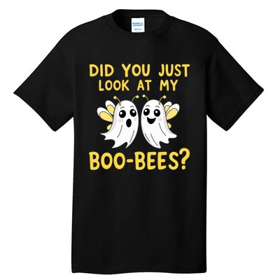 Did You Just Look At My Boo Bees Funny Halloween Ghosts Tall T-Shirt